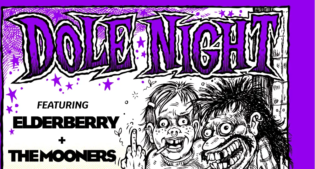 Poster for DOLE NIGHT w/ Elderberry + The Mooners at The Tote, Wed 7 Oct