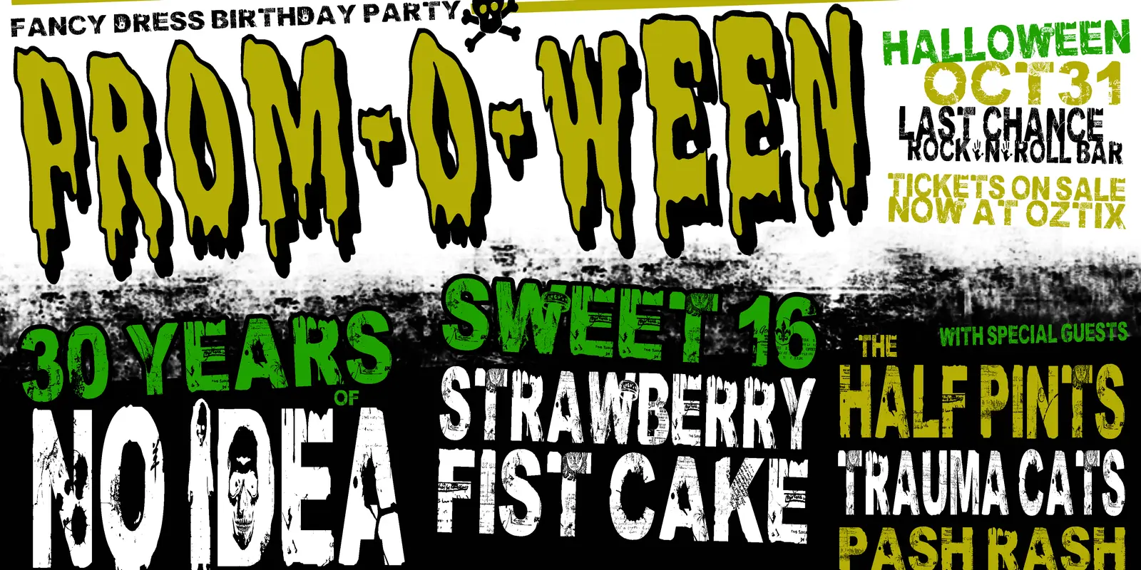 Poster for Prom-O-Ween - Strawberry Fist Cake's Sweet 16th and 30 years of No Idea at The Last Chance, Sat 31 Oct