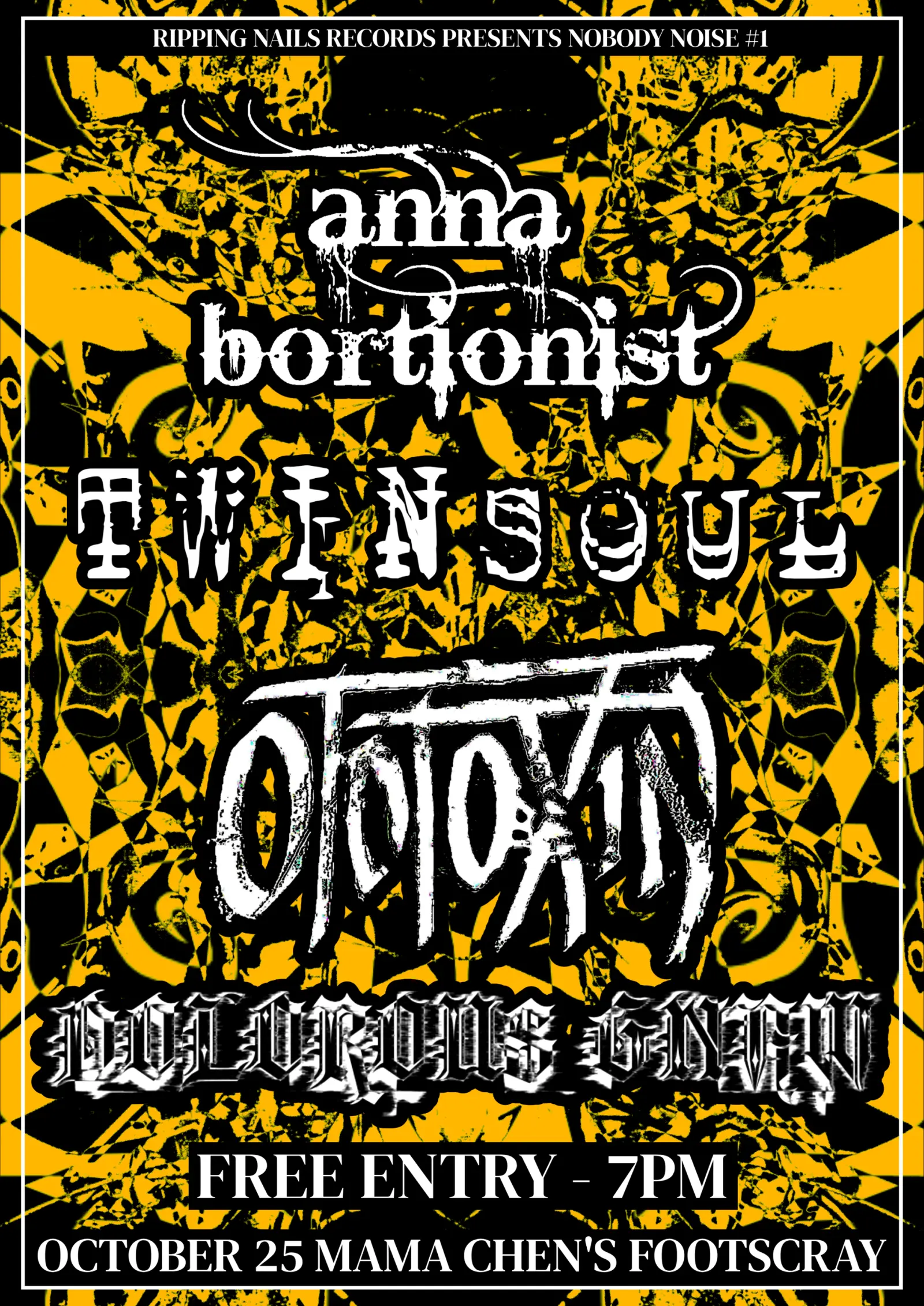 Poster for Nobody Noise #1 PRESENTED BY RIPPING NAILS RECORDS at Mamma Chen's, Sun 25 Oct
