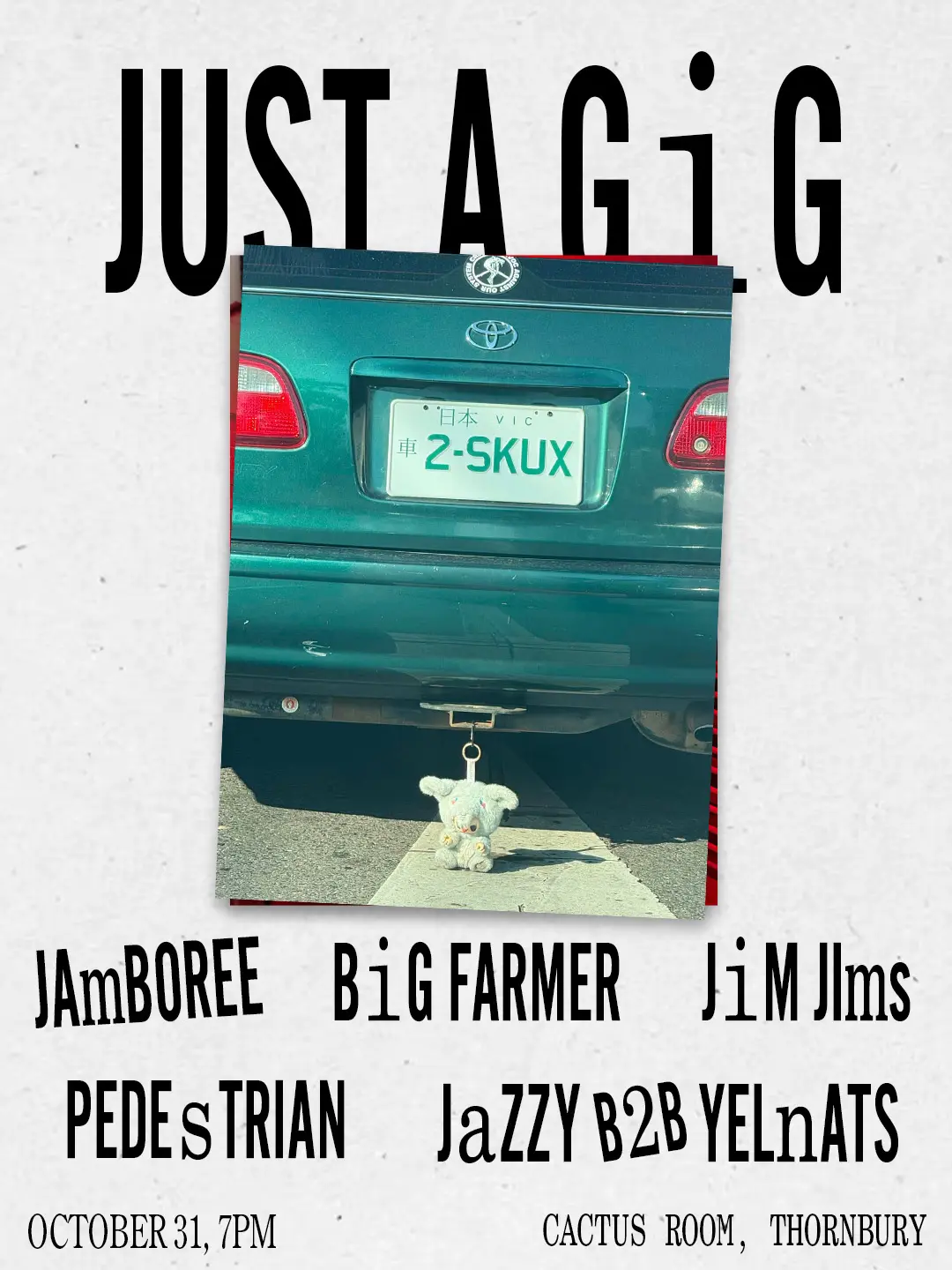 Poster for JUST A GIG feat. Jamboree + Big Farmer + JimJIms at Cactus Room, Sat 31 Oct