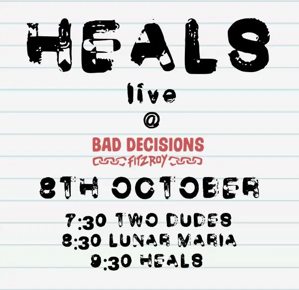 Poster for HEALS and friends at Bad Decisions, Thu 8 Oct