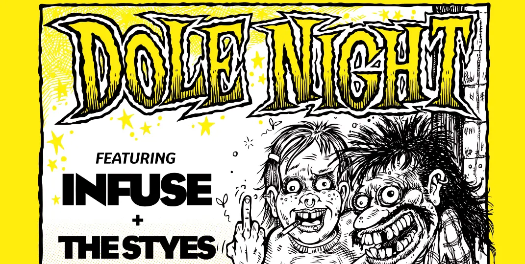 Poster for DOLE NIGHT w/ Infuse + The Styes at The Tote, Wed 21 Oct
