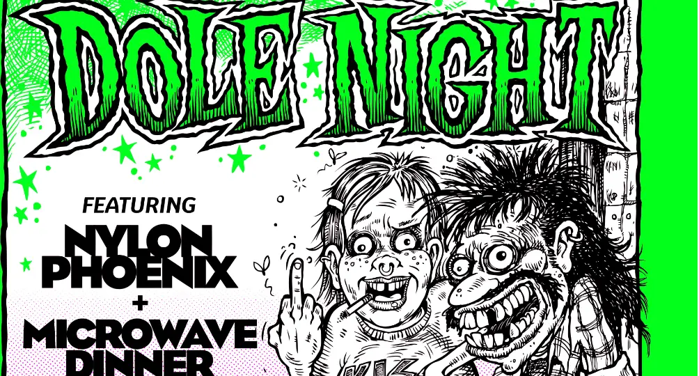 Poster for DOLE NIGHT w/ Nylon Phoenix + Microwave Dinner at The Tote, Wed 14 Oct