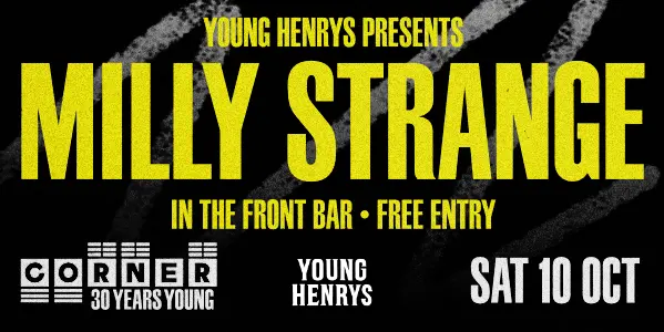 Poster for Front Bar Sessions with Milly Strange (Corner 30th Birthday) at Corner Hotel, Sat 10 Oct