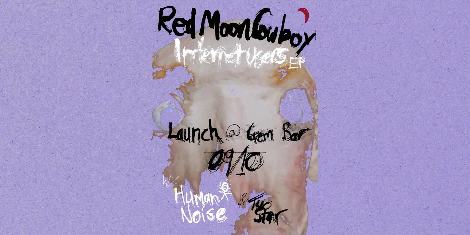 Poster for Red Moon Cowboy - Internet Users EP launch w/Human Noise and Two Star at The Gem Bar, Fri 9 Oct
