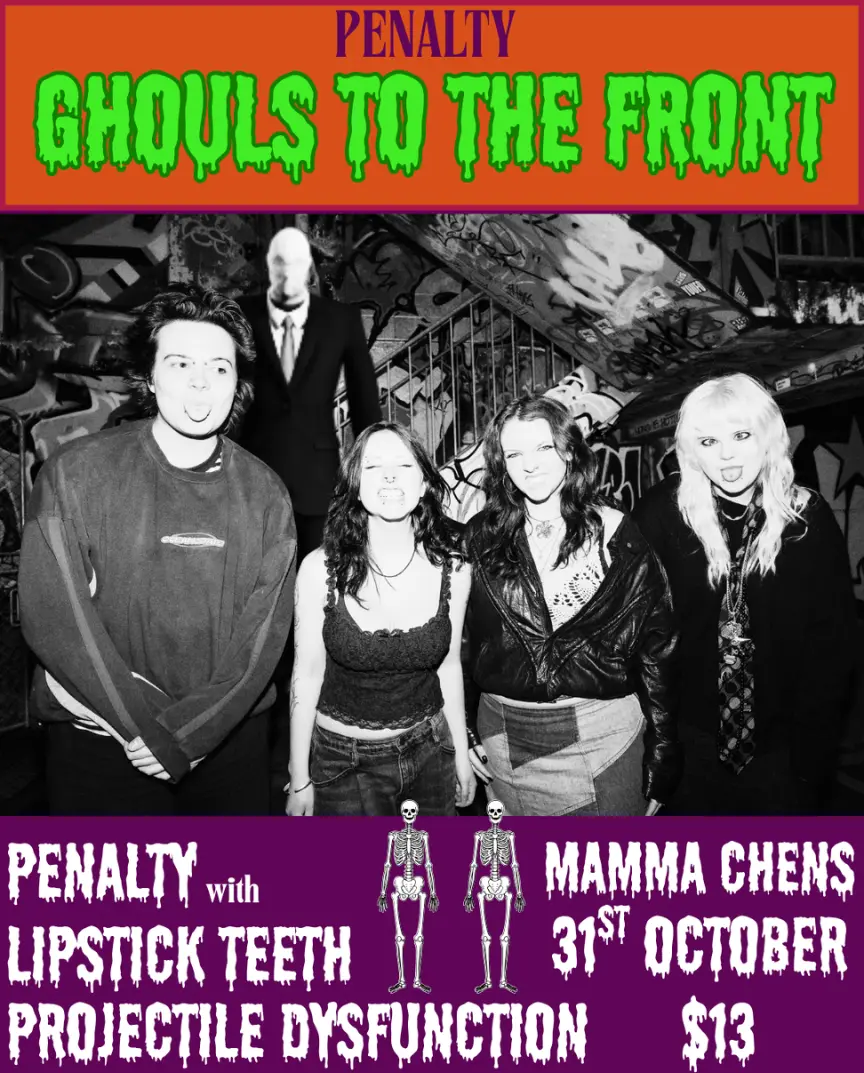 Poster for PENALTY - 'GHOULS TO THE FRONT' at Mamma Chen's, Sat 31 Oct