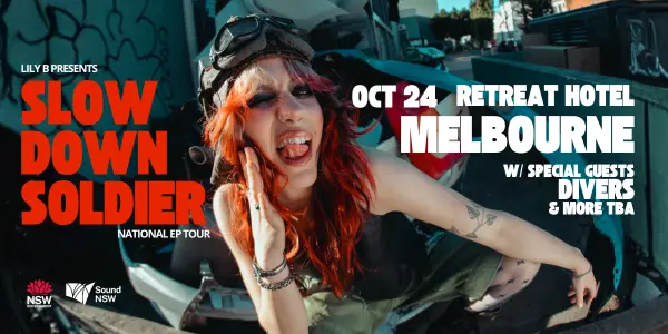 Poster for LILY B Slow Down Soldier Tour w/ Divers + More TBA at Retreat Hotel, Sat 24 Oct